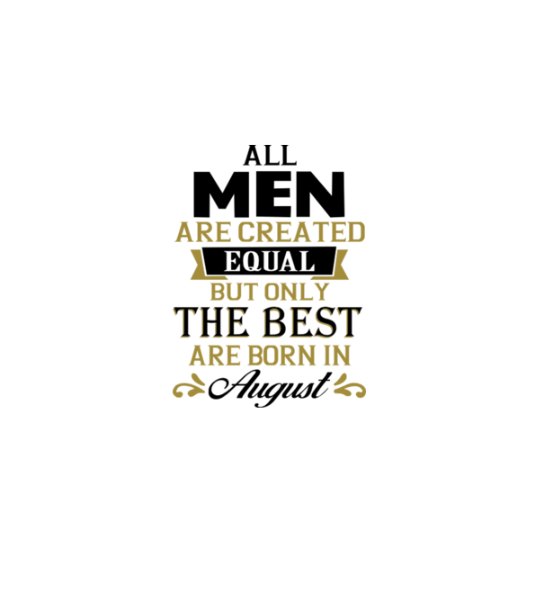 All men created equal but only the beat are born in august model gri pe tricou