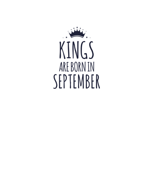 Kings are born in - September model turcoaz pe tricou