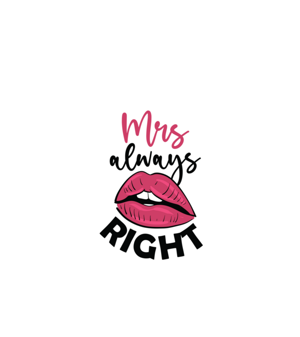 Mrs always right model alb pe tricou