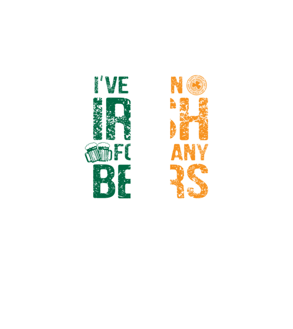 'I''ve been Irish So many Beers' model negru pe tricou
