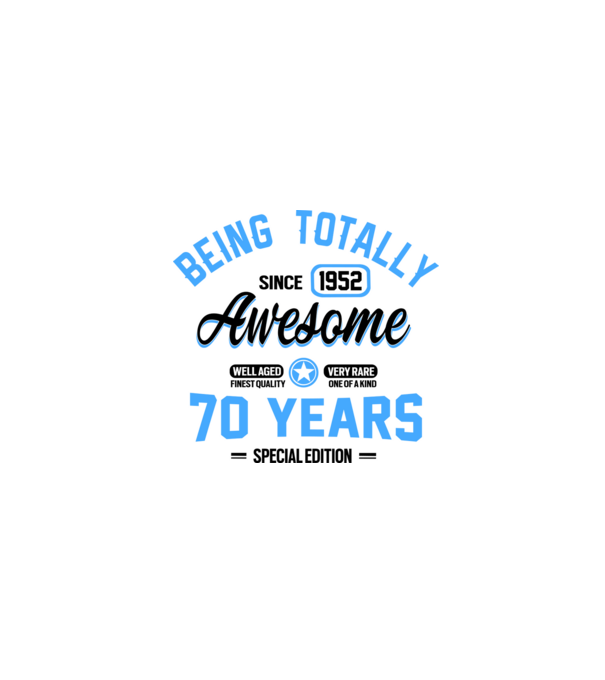 70 years of being totally awesome model alb pe tricou