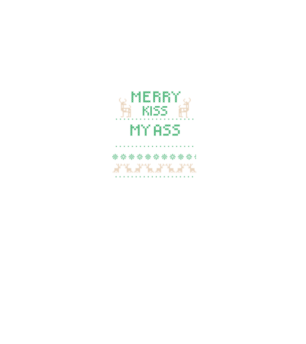 Merry kiss my ass ugly sweater model negru pe tricou