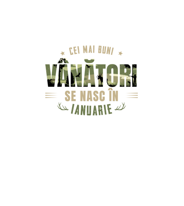 Cei mai buni vânători se nasc în ianuarie model alb pe tricou
