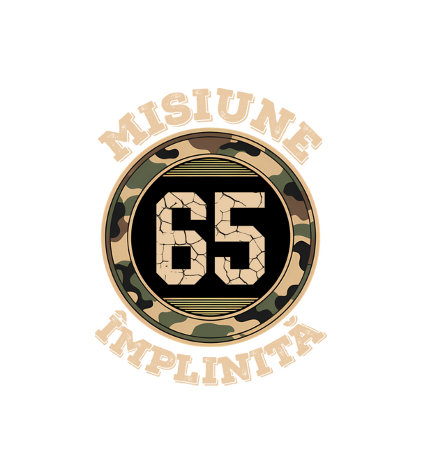 Misiune împlinită 65 model negru pe tricou