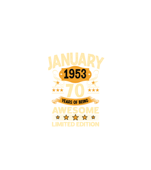 January 1953 70 years of being limited edition model negru pe tricou