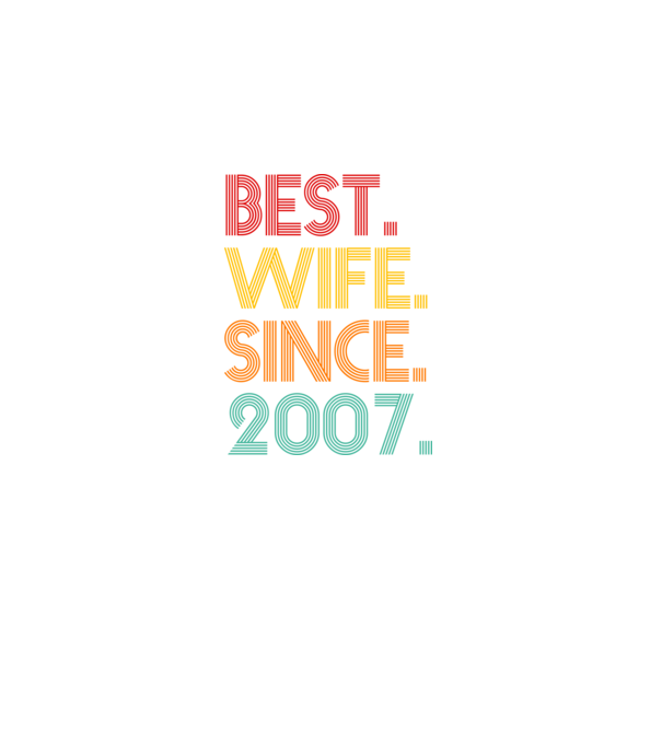 best wife since 2007 retro model negru pe tricou