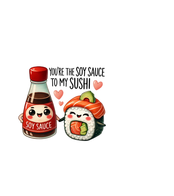Soy Sauce to my Sushi model alb pe tricou