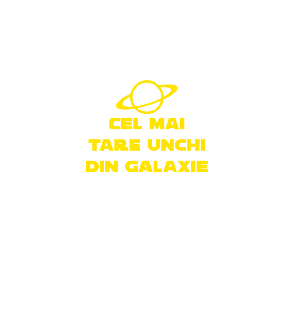 Cel mai tare unchi din galaxie model negru pe tricou