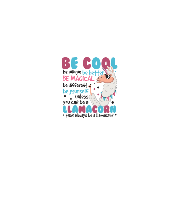 Always be a llamacorn model alb pe tricou