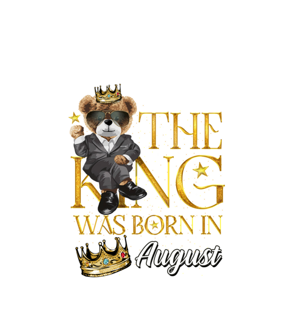 The king was born int AUGUST model alb pe tricou