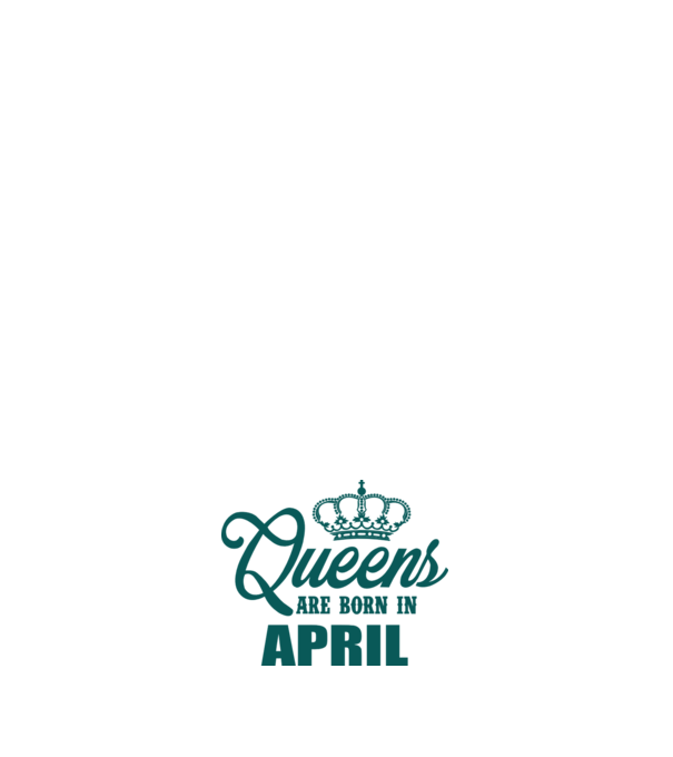 Queens are born in April model roz deschis pe tricou