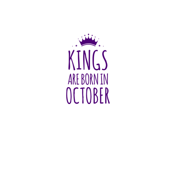 Kings are born in - October model alb pe tricou