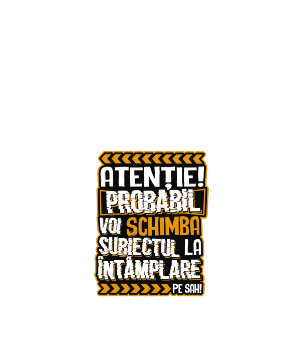 Atenție, probabil voi schimba subiectul la întâmplare pe șah model negru pe tricou