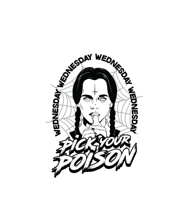 WEDNESDAY Pick your poison model alb pe tricou