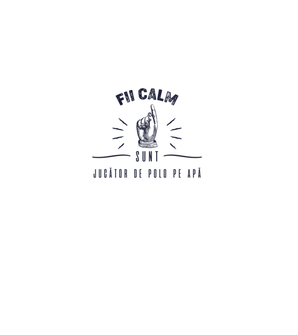 Fii calm, sunt JUCĂTOR DE POLO PE APĂ model alb pe tricou