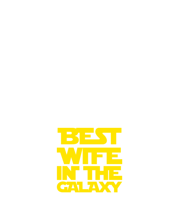 best wife in the galaxy model negru pe tricou
