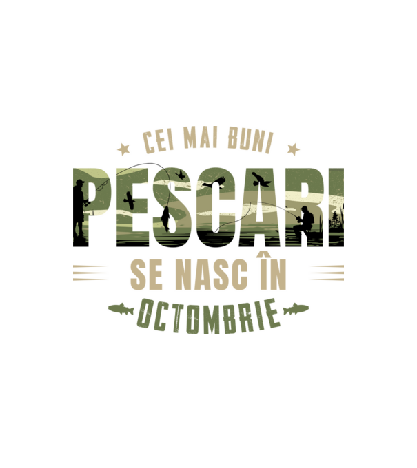 Cei mai buni pescari se nasc în octombrie model alb pe tricou