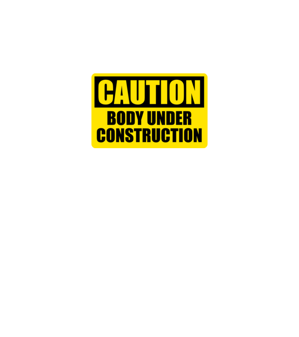Caution Body Under Construction model negru pe tricou