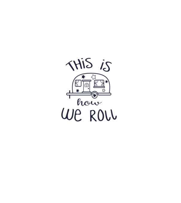 This is how we roll model alb pe tricou