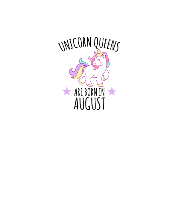Unicorn queens are born in - August model gri pe tricou