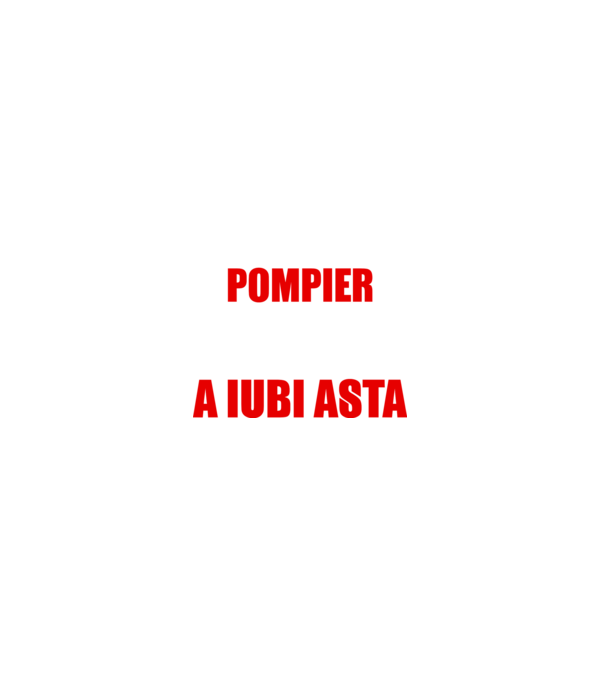 Sunt suficient de priceput pentru a fi POMPIER și suficient de nebun pentru a iubi asta model negru pe tricou