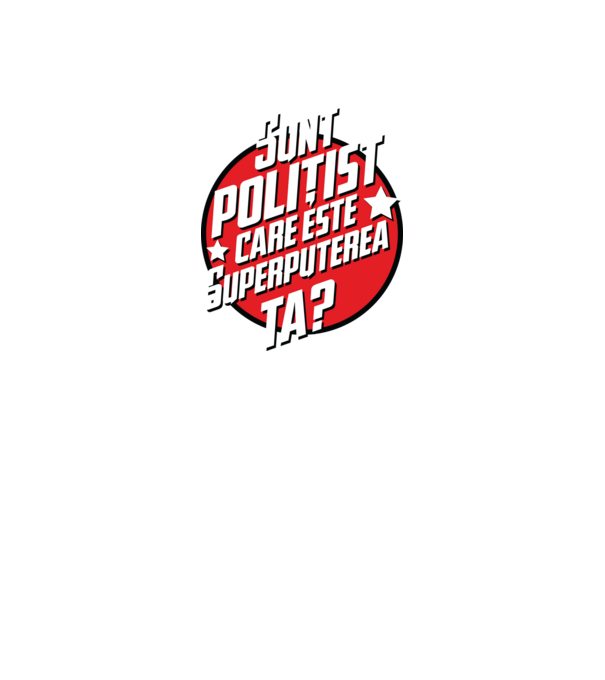 sunt polițist, care este superputerea ta? model alb pe tricou