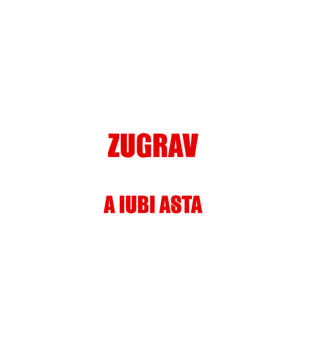 Sunt suficient de priceput pentru a fi ZUGRAV și suficient de nebun pentru a iubi asta model negru pe tricou