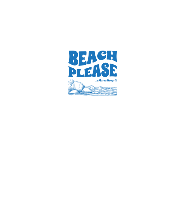 Beach please, e Marea Neagră! model alb pe tricou