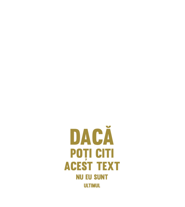 Dacă poți citi acest text, nu eu sunt ultimul model alb pe tricou