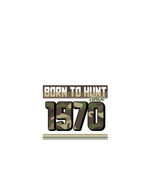 Born to hunt since 1970 model alb pe tricou