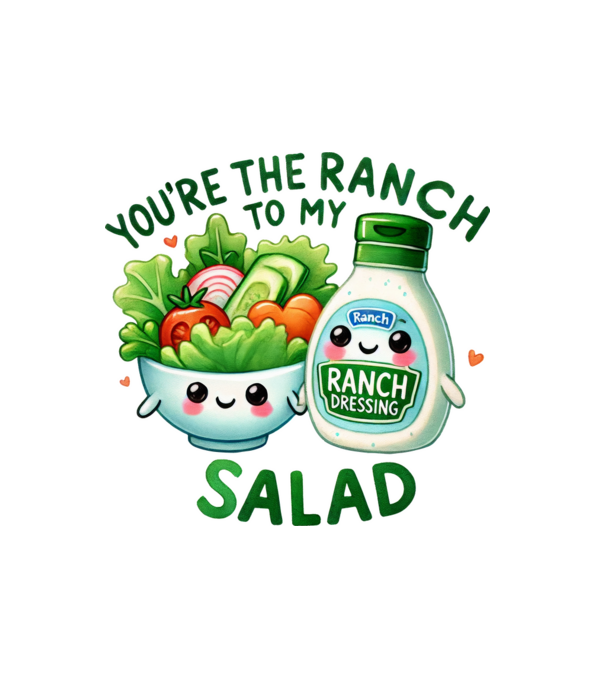 Ranch to my Salad model alb pe tricou
