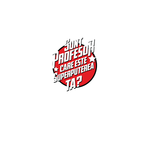 sunt profesor, care este superputerea ta? model negru pe tricou