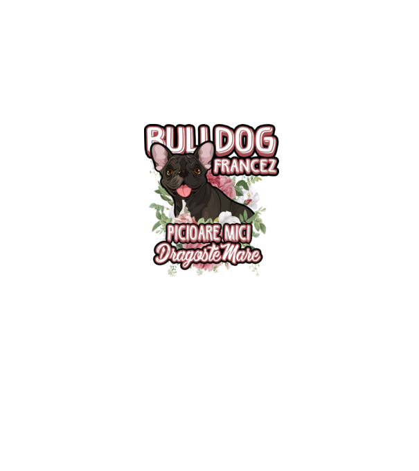 bulldog francez - picioare mici dragoste mare model gri pe tricou