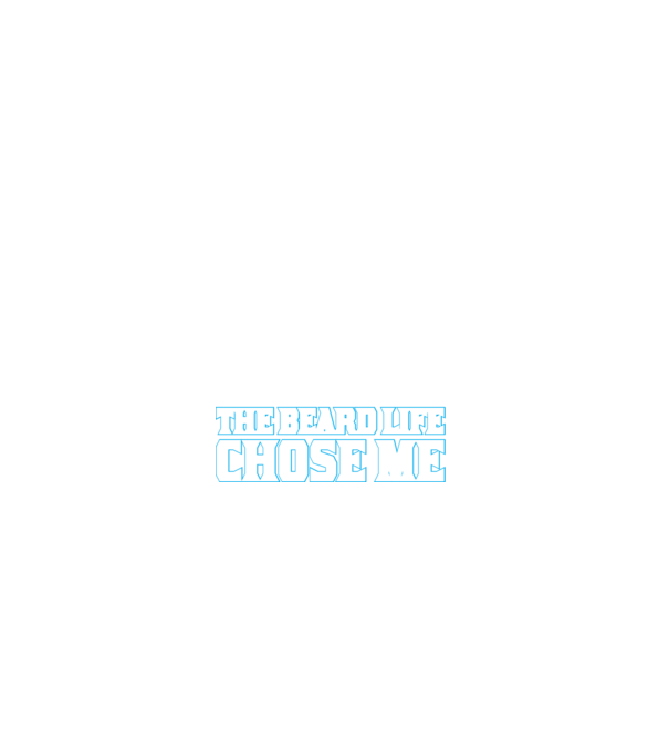 'I didn''t choose the beard life' model negru pe tricou