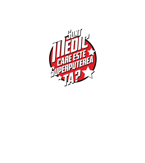 sunt medic, care este superputerea ta? model negru pe tricou