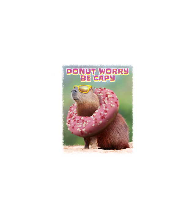Capybara Donut worry be capy model alb pe tricou