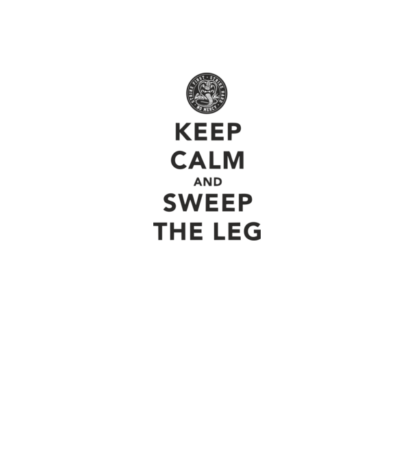 Keep calm and weep the leg cobra kai model gri pe tricou