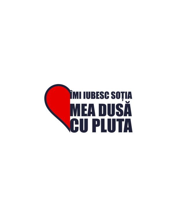 îmi iubesc soția mea dusă cu pluta model alb pe tricou