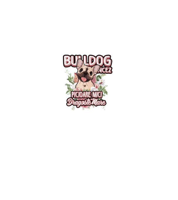 Bulldog francez picioare mici dragoste mare model gri pe tricou
