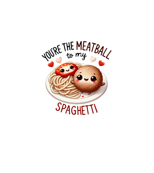 Meatball to my Spaghetti model alb pe tricou