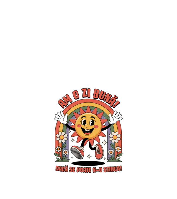 Am o zi bună! model nisipiu pe tricou