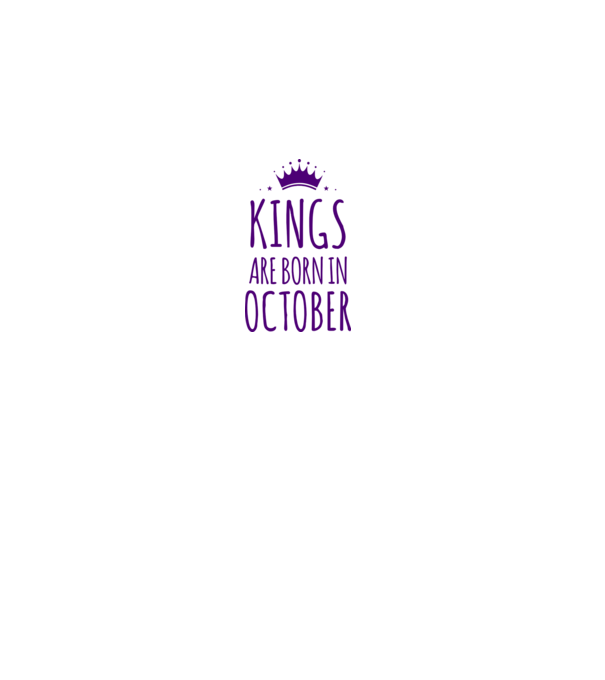 Kings are born in - October model roz pe tricou