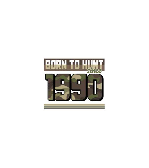 Born to hunt since 1990 model nisipiu pe tricou