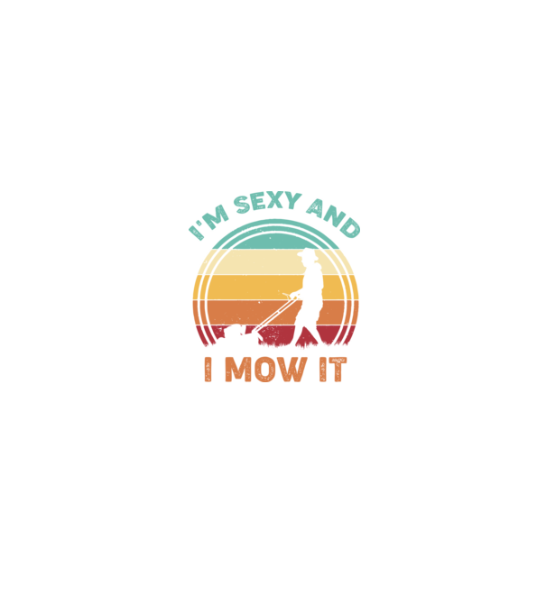 I'm sexy and i mow it model negru pe tricou