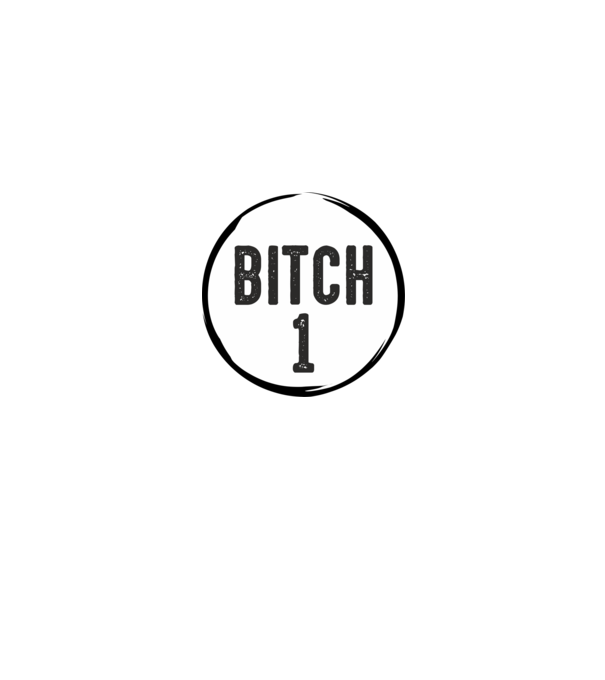 BITCH 1 model alb pe tricou