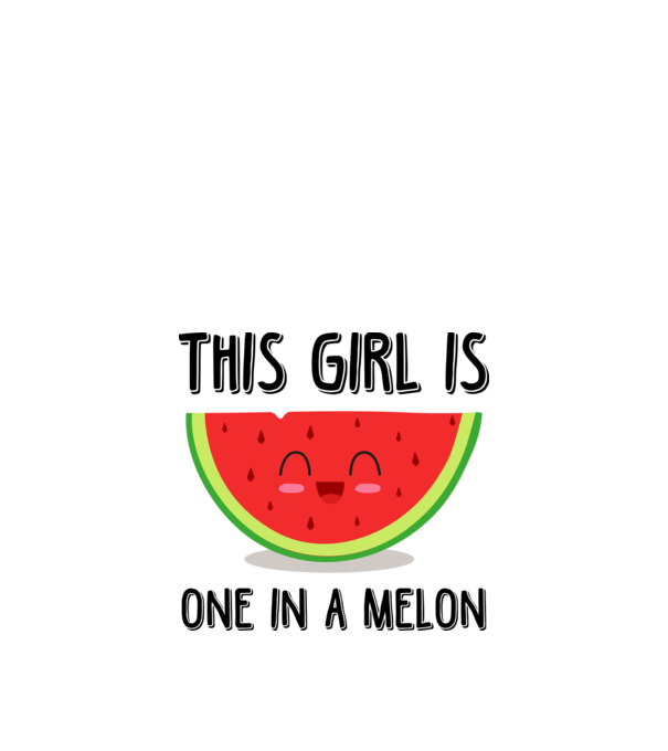 This girl is one in a melon model alb pe tricou
