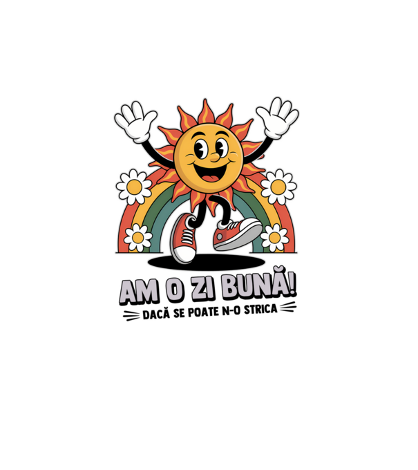 Am o zi bună! model roz pe tricou