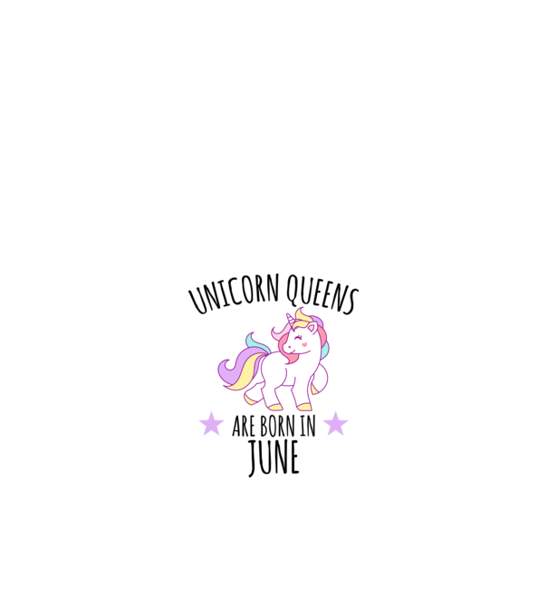 Unicorn queens are born in - June model alb pe tricou