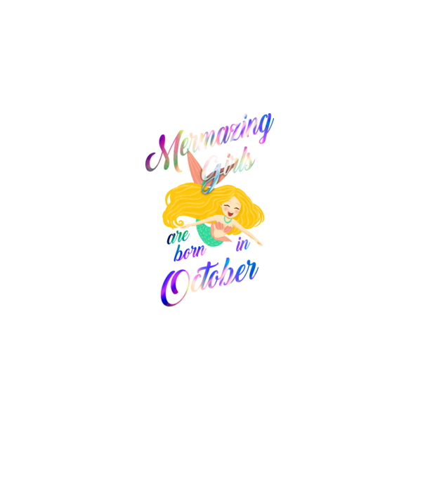 Mermazing girls are born october model negru pe tricou