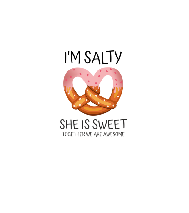 'I''m Salty She is sweet' model alb pe tricou